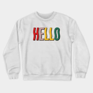 Colorful vintage typography | Hello Crewneck Sweatshirt